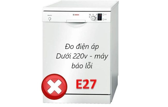 máy rửa bát Bosch lỗi E27 - nguyên nhân điện áp dưới 220v
