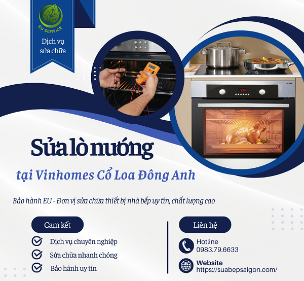 Sửa chữa lò nướng tại Vinhomes Cổ Loa Đông Anh đến ngay