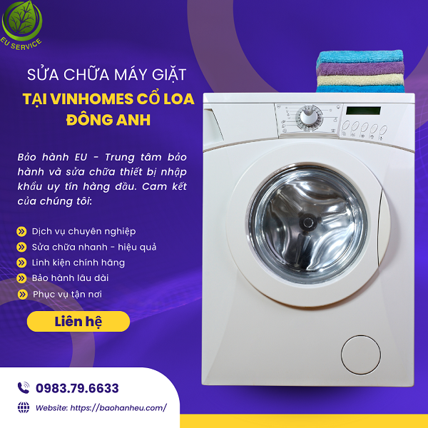 Sửa chữa máy giặt tại Vinhomes Cổ Loa Đông Anh uy tín