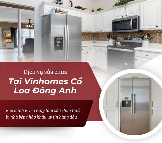 sửa chữa tủ lạnh tại Vinhomes Cổ Loa Đông Anh uy tín, đến ngay