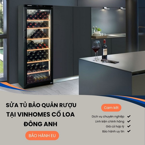 Sửa chữa tủ rượu tại Vinhomes Cổ Loa Đông Anh chuyên nghiệp