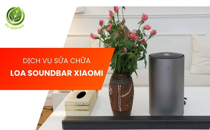 Sửa chữa loa SoundBar Xiaomi chính hãng, bảo hành uy tín
