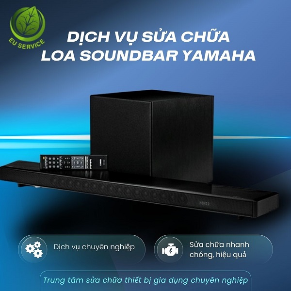Sửa chữa loa SoundBar Yamaha bảo hành uy tín tại Hà Nội