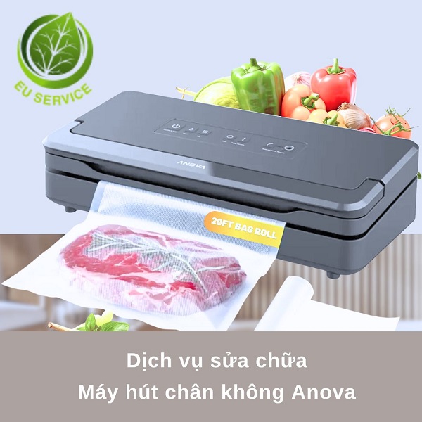 Sửa chữa máy hút chân không Anova chính hãng, giá tốt
