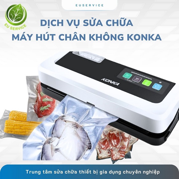 Sửa máy hút chân không Konka chuyên nghiệp, giá hợp lý