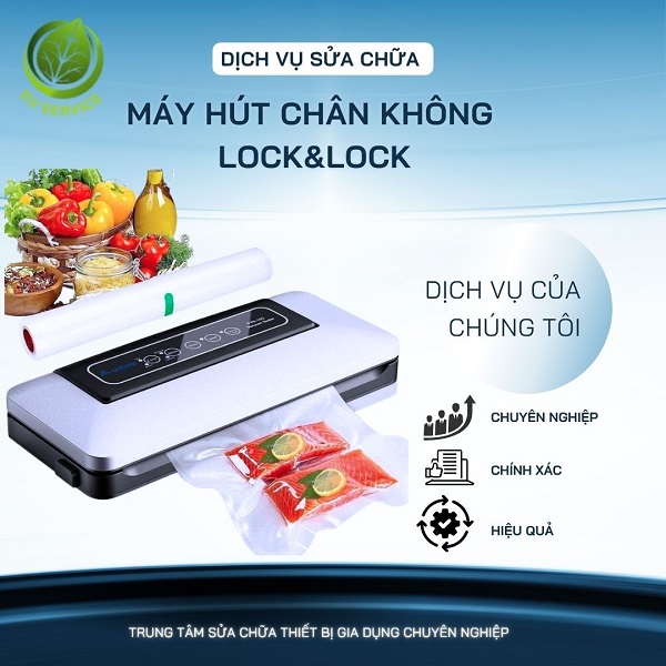 Sửa máy hút chân không lock&lock uy tín tại Hà Nội