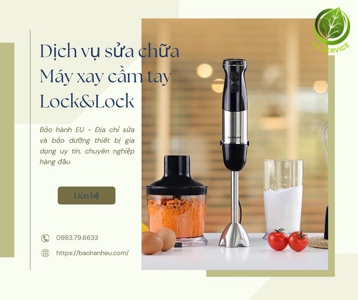 Sửa máy xay cầm tay Lock&Lock uy tín, chính hãng