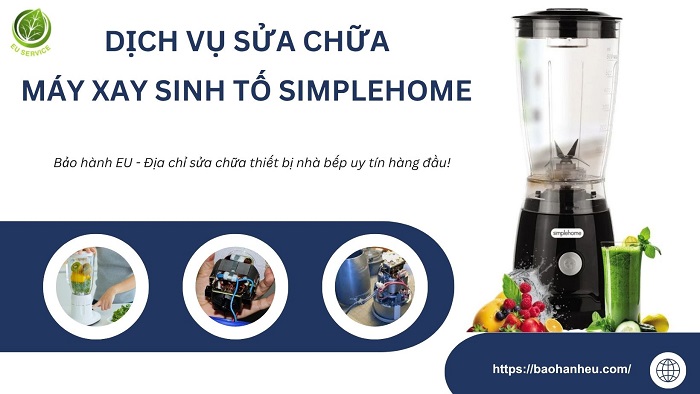 Sửa máy xay sinh tố Simplehome uy tín, minh bạch phí